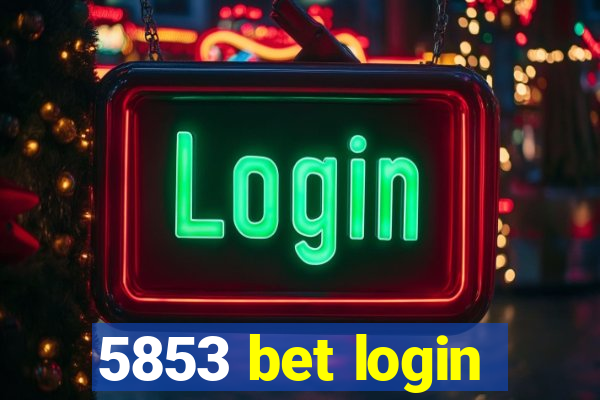 5853 bet login